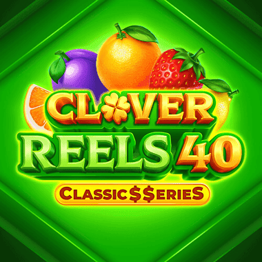 Clover Reels 40: Classic$$eries